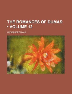 Book cover for The Romances of Dumas (Volume 12)