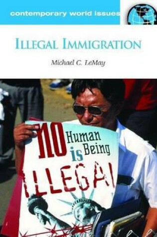 Cover of Illegal Immigration: A Reference Handbook. Contemporary World Issues.