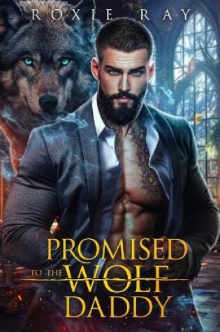 Cover of Promised To The Wolf Daddy