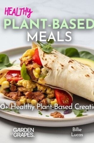 Cover of Healthy Plant-Based Meals