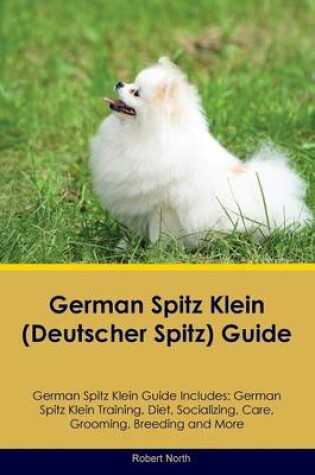 Cover of German Spitz Klein (Deutscher Spitz) Guide German Spitz Klein Guide Includes