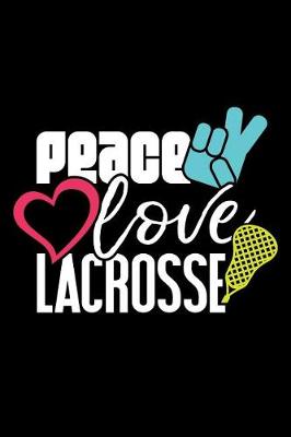 Book cover for Peace Love Lacrosse