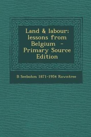 Cover of Land & Labour; Lessons from Belgium