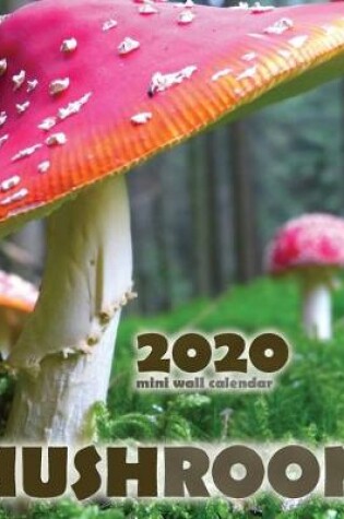 Cover of Mushrooms 2020 Mini Wall Calendar