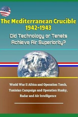 Cover of The Mediterranean Crucible, 1942-1943