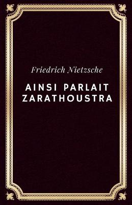 Book cover for Ainsi parlait Zarathoustra (Annote)