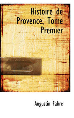 Book cover for Histoire de Provence, Tome Premier