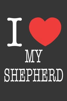 Book cover for I Heart My Shepherd Notebook