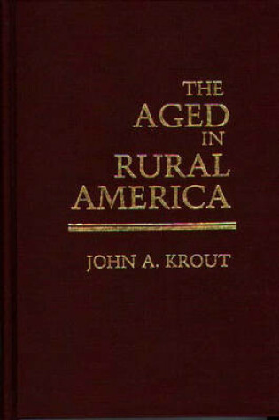 Cover of The Aged in Rural America