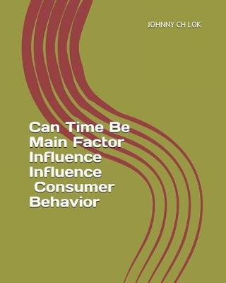 Book cover for Can Time Be Main Factor Influence Influence Comsumer Behavior