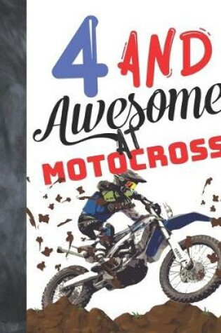 Cover of 4 And Awesome At Motocross