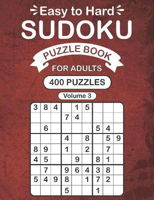 Book cover for Easy to Hard Sudoku Puzzle Book For Adults Vol 3