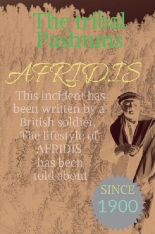 Cover of The tribal Pashtuns AFRIDIS