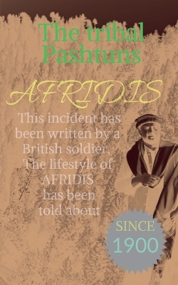 Book cover for The tribal Pashtuns AFRIDIS