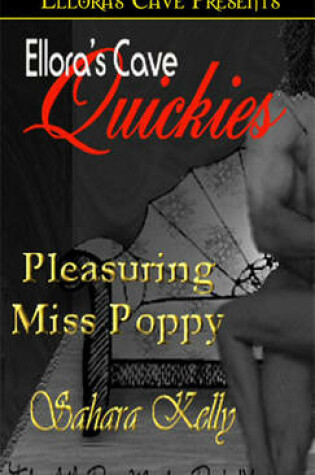 Cover of Pleasuring Miss Poppy