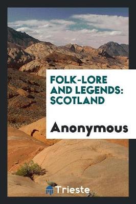 Book cover for Folk-Lore and Legends, Scotland.