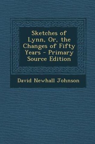 Cover of Sketches of Lynn, Or, the Changes of Fifty Years