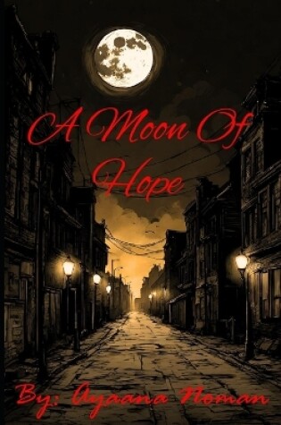 Cover of A Moon Of Hope