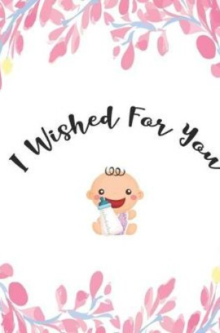 Cover of I Wished For You