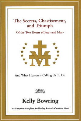 Cover of Secrets, Chastisement, and Triumph of the Two Hearts of Jesus and Mary