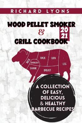 Book cover for Wood Pellet Smoker & Grill Cookbook 2021