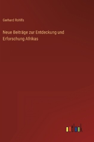 Cover of Neue Beiträge zur Entdeckung und Erforschung Afrikas