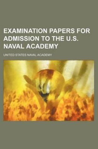 Cover of Examination Papers for Admission to the U.S. Naval Academy