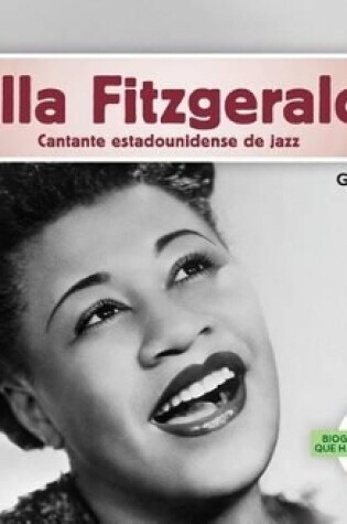 Cover of Ella Fitzgerald: Cantante Estadounidense de Jazz (Ella Fitzgerald: American Jazz Singer) (Spanish Version)