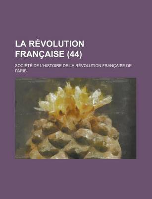 Book cover for La Revolution Francaise (44 )