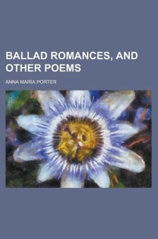 Cover of Ballad Romances, and Other Poems