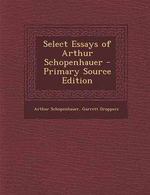 Book cover for Select Essays of Arthur Schopenhauer - Primary Source Edition