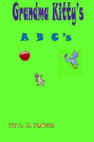 Cover of Grandma Kitty's A B C's