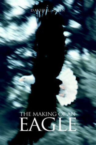 Cover of The Making of an Eagle