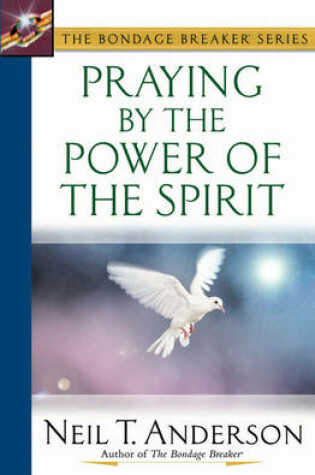 Cover of Praying by the Power of the Spirit