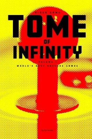 Cover of Video Game Tome of Infinity Volume 1