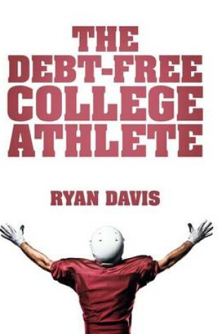 Cover of The Debt-Free College Athlete