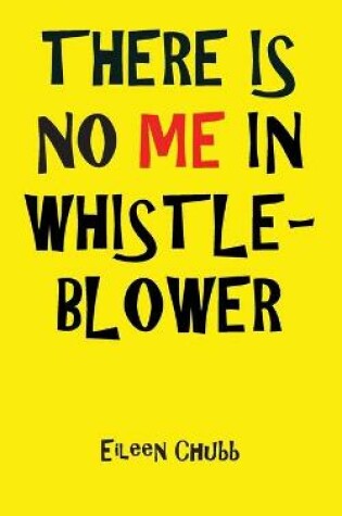 Cover of There is No Me in Whistleblower