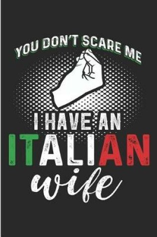 Cover of You Don't Scare Me I Have an Italian Wife