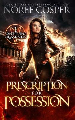 Book cover for A Prescription for Possession