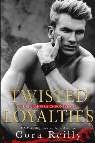 Cover of Twisted Loyalties - eine dunkle Mafia Romanze