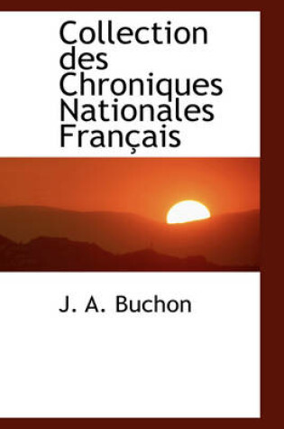 Cover of Collection Des Chroniques Nationales Fran Ais