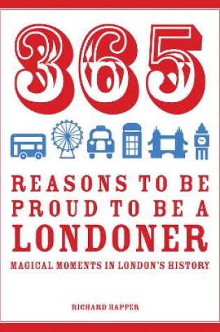 Cover of 365 Reasons to be Proud to be a Londoner