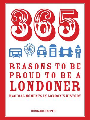 Book cover for 365 Reasons to be Proud to be a Londoner