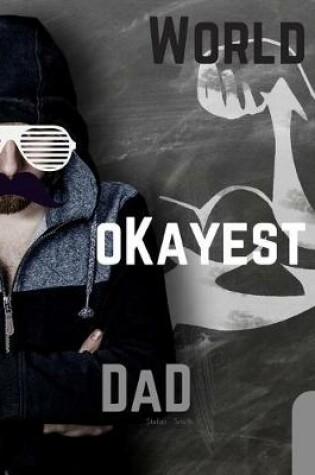 Cover of World Okayest Dad