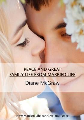 Cover of Peace and Great Family Life from Married Life