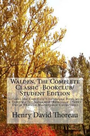Cover of Walden, the Complete Classic -Bookclub/Student Edition