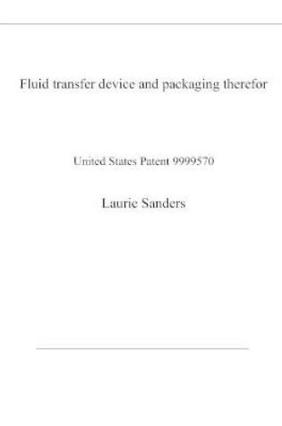 Cover of Fluid transfer device and packaging therefor