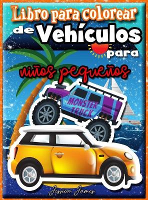 Book cover for Libro para Colorear de Vehiculos para Ninos Pequenos