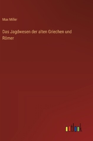 Cover of Das Jagdwesen der alten Griechen und R�mer