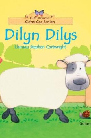 Cover of Cyfres Cae Berllan: Dilyn Dilys